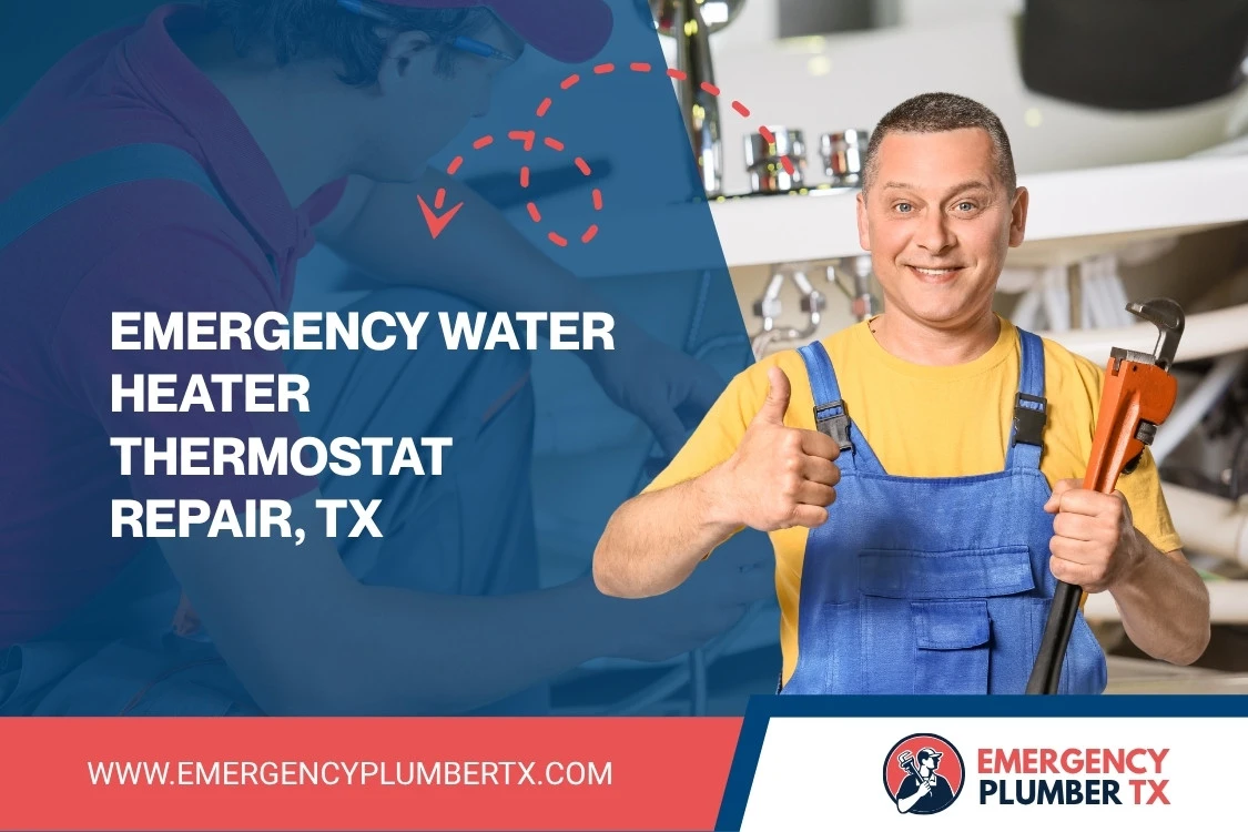 Emergency Water Heater Thermostat Repair, TX